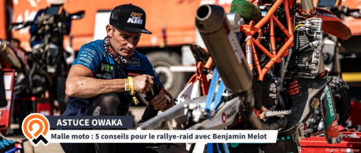 Malle moto : 5 conseils pour le rallye-raid avec Benjamin Melot (5 Dakar dans la catégorie Original by Motul)